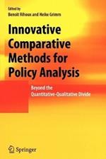 Innovative Comparative Methods for Policy Analysis: Beyond the Quantitative-Qualitative Divide