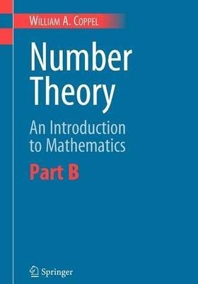 Number Theory: An Introduction to Mathematics: Part B - W.A. Coppel - cover