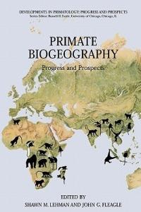 Primate Biogeography: Progress and Prospects - cover