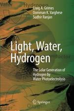 Light, Water, Hydrogen: The Solar Generation of Hydrogen by Water Photoelectrolysis