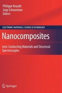 Nanocomposites: Ionic Conducting Materials and Structural Spectroscopies - cover