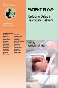 Patient Flow: Reducing Delay in Healthcare Delivery - cover
