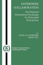 Enterprise Collaboration: On-Demand Information Exchange for Extended Enterprises
