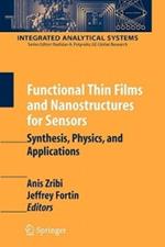 Functional Thin Films and Nanostructures for Sensors: Synthesis, Physics and Applications