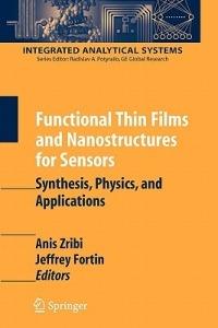 Functional Thin Films and Nanostructures for Sensors: Synthesis, Physics and Applications - cover