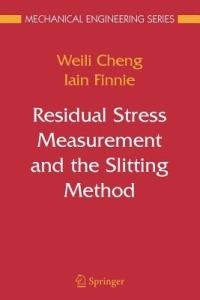 Residual Stress Measurement and the Slitting Method - Weili Cheng,Iain Finnie - cover