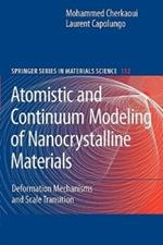 Atomistic and Continuum Modeling of Nanocrystalline Materials: Deformation Mechanisms and Scale Transition
