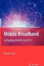 Mobile Broadband: Including WiMAX and LTE