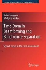 Time-Domain Beamforming and Blind Source Separation: Speech Input in the Car Environment