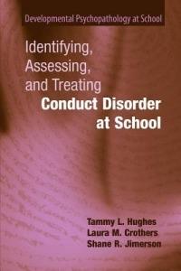 Identifying, Assessing, and Treating Conduct Disorder at School - Tammy L. Hughes,Laura M. Crothers,Shane R. Jimerson - cover