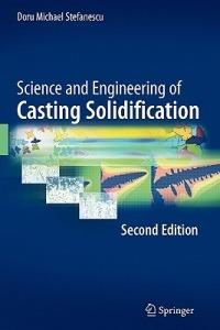 Science and Engineering of Casting Solidification, Second Edition - Doru Michael Stefanescu - cover