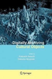 Digitally Archiving Cultural Objects - cover