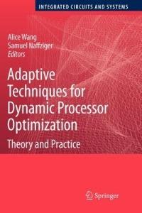 Adaptive Techniques for Dynamic Processor Optimization: Theory and Practice - cover
