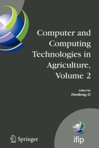 Computer and Computing Technologies in Agriculture, Volume II: First IFIP TC 12 International Conference on Computer and Computing Technologies in Agriculture (CCTA 2007), Wuyishan, China, August 18-20, 2007 - cover