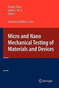 Micro and Nano Mechanical Testing of Materials and Devices - cover
