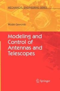 Modeling and Control of Antennas and Telescopes - Wodek Gawronski - cover