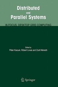 Distributed and Parallel Systems: In Focus: Desktop Grid Computing - cover