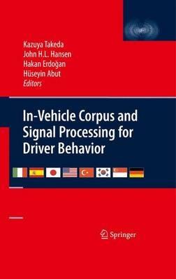 In-Vehicle Corpus and Signal Processing for Driver Behavior - cover