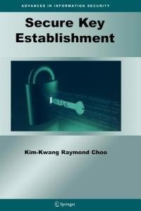 Secure Key Establishment - Kim-Kwang Raymond Choo - cover