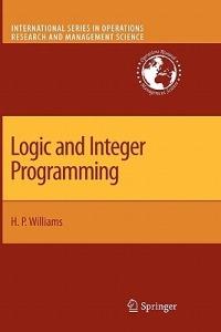Logic and Integer Programming - H. Paul Williams - cover
