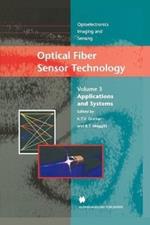 Optical Fiber Sensor Technology: Applications and Systems