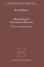 Shadowing in Dynamical Systems: Theory and Applications