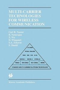 Multi-Carrier Technologies for Wireless Communication - Carl R. Nassar,Bala Natarajan,Zhiqiang Wu - cover