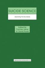 Suicide Science: Expanding the Boundaries