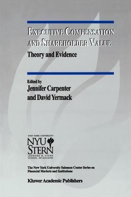 Executive Compensation and Shareholder Value: Theory and Evidence - cover