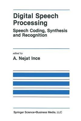 Digital Speech Processing: Speech Coding, Synthesis and Recognition - cover