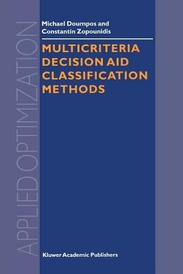 Multicriteria Decision Aid Classification Methods - Michael Doumpos,Constantin Zopounidis - cover