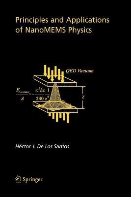 Principles and Applications of NanoMEMS Physics - Hector J. de Los Santos - cover