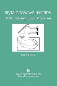 RF/Microwave Hybrids: Basics, Materials and Processes - Richard Brown - cover