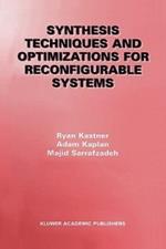 Synthesis Techniques and Optimizations for Reconfigurable Systems