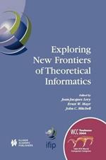Exploring New Frontiers of Theoretical Informatics: IFIP 18th World Computer Congress TC1 3rd International Conference on Theoretical Computer Science (TCS2004) 22–27 August 2004 Toulouse, France