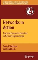 Networks in Action: Text and Computer Exercises in Network Optimization