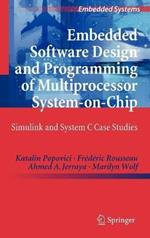 Embedded Software Design and Programming of Multiprocessor System-on-Chip: Simulink and System C Case Studies