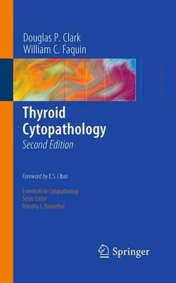 Thyroid Cytopathology - Douglas P. Clark,William C. Faquin - cover