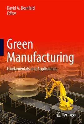 Green Manufacturing: Fundamentals and Applications - cover