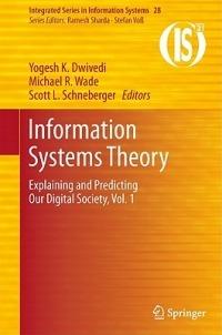 Information Systems Theory: Explaining and Predicting Our Digital Society, Vol. 1 - cover