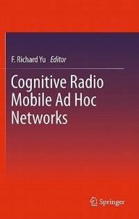 Cognitive Radio Mobile Ad Hoc Networks - cover