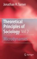Theoretical Principles of Sociology, Volume 2: Microdynamics