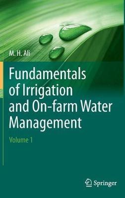 Fundamentals of Irrigation and On-farm Water Management: Volume 1 - Hossain Ali - cover