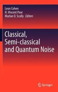 Classical, Semi-classical and Quantum Noise - cover