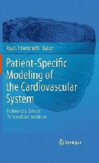 Patient-Specific Modeling of the Cardiovascular System: Technology-Driven Personalized Medicine - cover