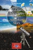 Go-To Telescopes Under Suburban Skies - Neale Monks - cover