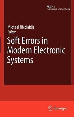 Soft Errors in Modern Electronic Systems - cover