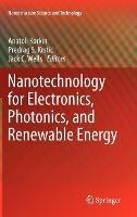 Nanotechnology for Electronics, Photonics, and Renewable Energy