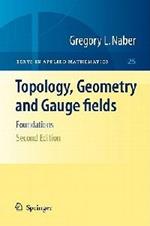 Topology, Geometry and Gauge fields: Foundations