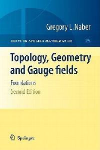Topology, Geometry and Gauge fields: Foundations - Gregory L. Naber - cover